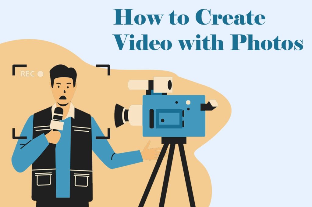 How to Create Video with Photos